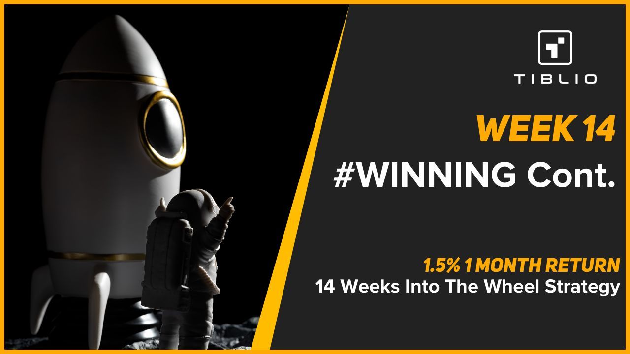 Tiblio AI Week 14 - Continued Winning Streak With the Wheel Strategy - $70k Account