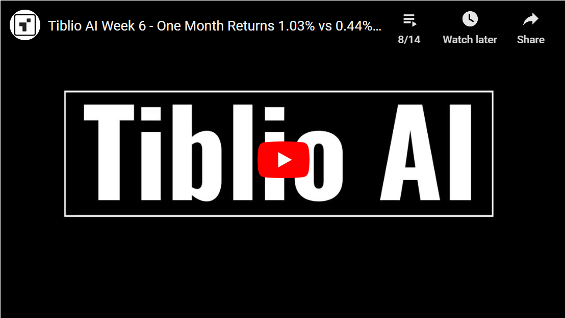 Tiblio AI Week 6 - One Month Returns 1.03% vs 0.44% (XLF+XLC)